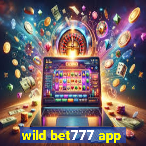 wild bet777 app